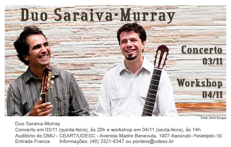 Duo Saraiva Murray em Florianópolis concerto e oficina no auditório do DMU - CEART/UDESC