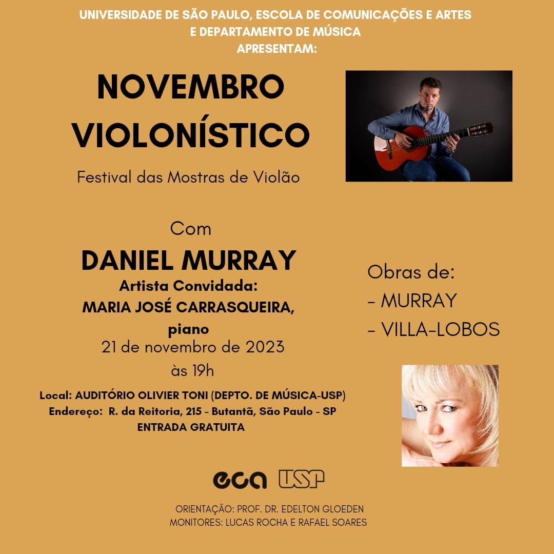 Novembro Violonístico- com Daniel Murray(violão), artista convidada: Maria José Carrasqueira(piano). Obras de Murray e Villa Lobos